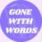 Канал gone with words в Telegram