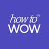 how to WOW
